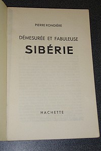 Démesurée et fabuleuse Sibérie