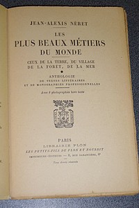 Les plus beaux métiers du monde. Ceux de la terre, du village, de la forêt, de la mer