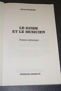 Le guide et le musicien. Roman initiatique