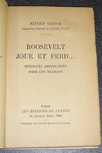 Roosevelt joue et perd... Intrigues américaines dans les Balkans