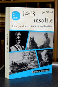 Livre ancien - 14-18 insolite. Rien que... - Gérard Jo