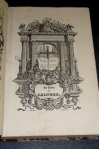 Le livre des Saintes contenant la Vie et les actes de la Sainte vierge, Madeleine, Cécile, Catherine, Ursule, Clotilde, Geneviève, Elisabeth de Hongrie, Thérèse. Méditations poétiques, précédé d'un double calendrier (par Schneider, ex-libris du Duc d