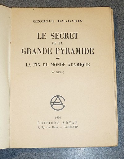 Le secret de la Grande Pyramide ou la fin du monde adamique