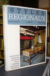 Styles régionaux - Champagne, Ardennes, Auvergne, Velay, Périgord, Quercy, Languedoc, Bordelais -...