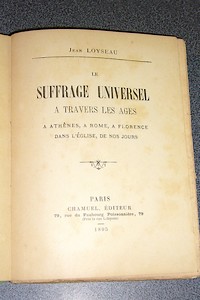 Le Suffrage Universel à travers les ages. À Athènes, à Rome, à Florence, dans l'église, de nos jours