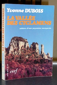 Livre ancien Savoie - La vallée des cyclamens. Cahiers d'une paysanne savoyarde - Dubois Yvonne