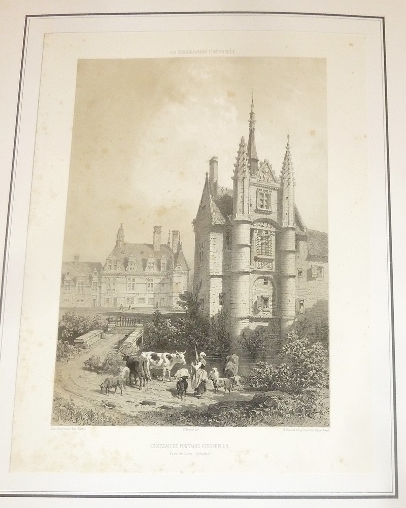livre ancien - Château de Fontaine-Etoupefour près de Caen (Calvados) (Lithographie) - Benoist, Félix