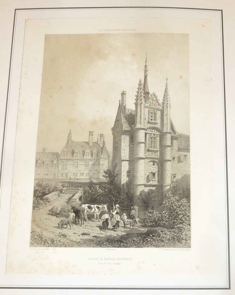 Château de Fontaine-Etoupefour près de Caen (Calvados) (Lithographie)