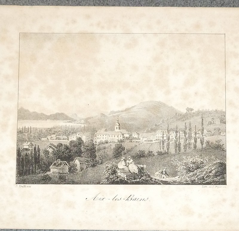 Livre ancien Savoie - Aix-les-Bains (Lithographie) - Dubois, J.