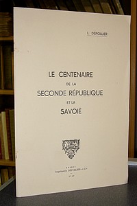 Le centenaire de la Seconde République et la Savoie