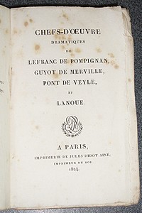 Chefs d'oeuvre dramatiques de Lefranc de Pompignan, Guyot de Merville, Pont de Veyle et Lanoue. Répertoire du Théâtre français XXII.