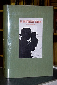 La forteresse Europe ou la faillite de Hitler. 1941-1944