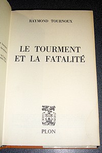 Le tourment et la fatalité