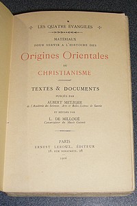 Matériaux pour servir à l'histoire des Origines orientales du Christianisme