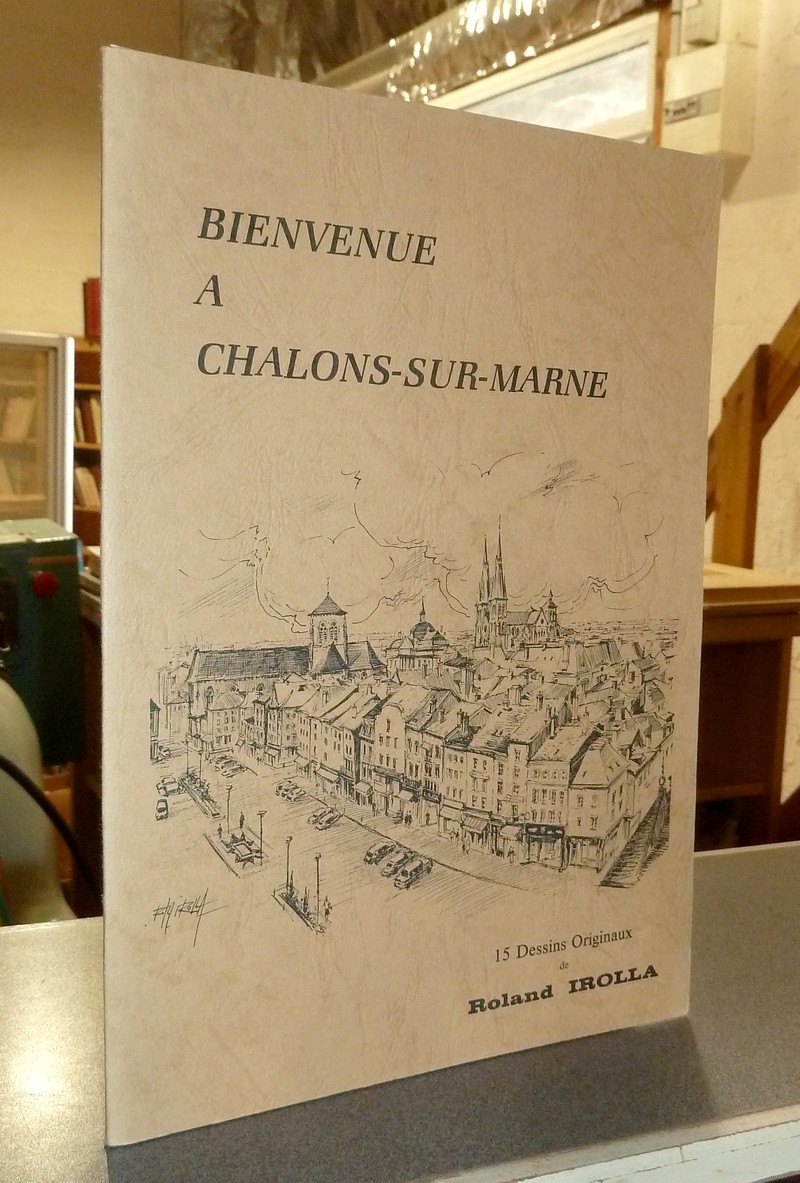 Bienvenue à Chalons-sur-Marne. 12 dessins originaux