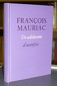 Un adolescent d'autrefois - Mauriac François