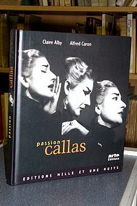 Passion Callas - Alby, Claire & Caron, Alfred