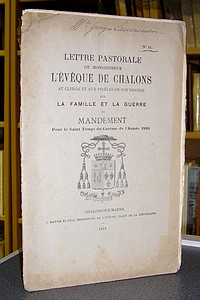 Lettre pastorale de Monseigneur l'Évêque de Chalons au clergé et aux fidèles de son diocèse sur la Famille et la Guerre et Mandement pour le Saint Temps du Carême de l'année 1916