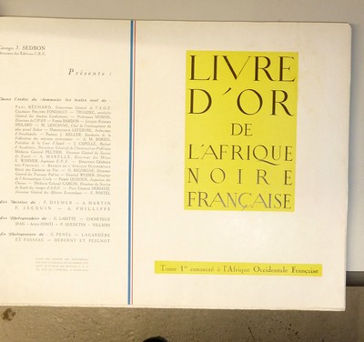 Livre d'Or de l'Afrique Noire française - Tome 1er consacré à l'Afrique Occidentale française