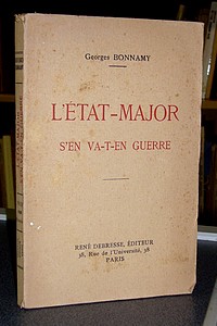 livre ancien - L'État-Major s'en va-t-en guerre - Bonnamy Georges