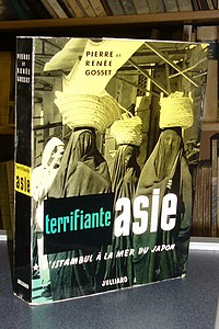 Terrifiante Asie. I - D'Istambul à la mer du Japon