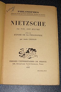 Nietzsche, sa vie, son oeuvre, avec un exposé de sa Philosophie
