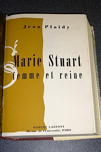 Marie Stuart, Femme et Reine