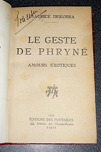 Le geste de Phryné. Amours exotiques