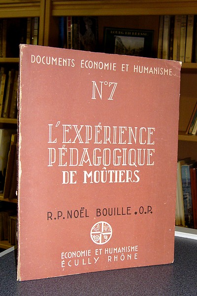 Livre ancien Savoie - L'expérience pédagogique de Moûtiers - Bouille, O.P. & Noël, R.P.