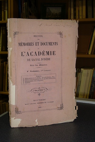 Recueil des Mémoires et Documents de l'Académie de La Val d'Isère, 1er volume, 2 ème livraison,...