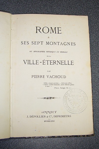 Livre ancien Savoie - Rome & ses sept montagnes ou biographies physique et morale de la... - Vachoud Pierre