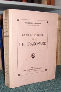 La vie et l'oeuvre de J.H. Fragonard - Grappe Georges