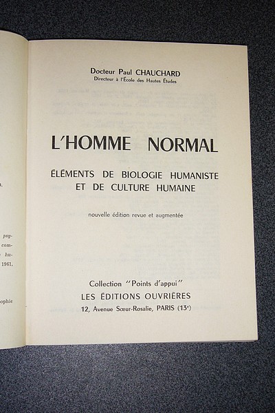 L'Homme normal. Eléments de biologie humaniste et culture humaine