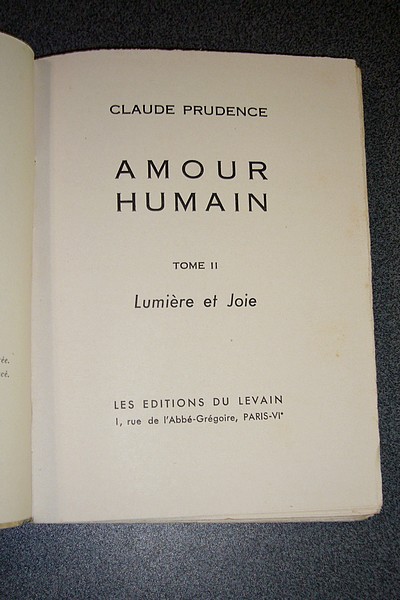 Amour Humain (Tome II). Lumière et joie