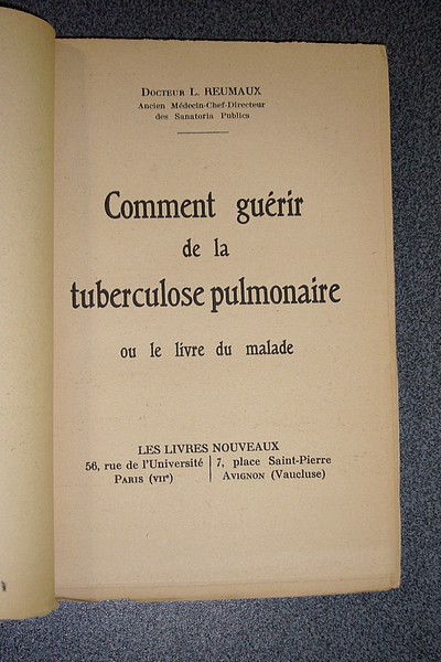 Comment guérir de la tuberculose pulmonaire ou le livre du malade