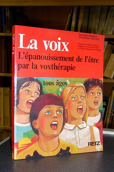 livre ancien - La Voix. L'épanouissement de l'être par la voxthérapie - Perrier, Jean & Chauvel, Denise