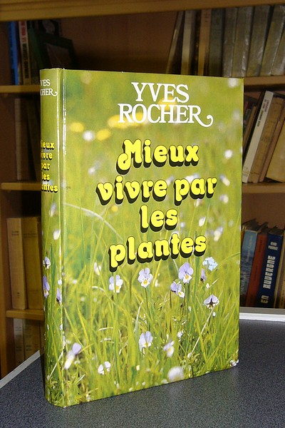 Mieux vivre par les plantes