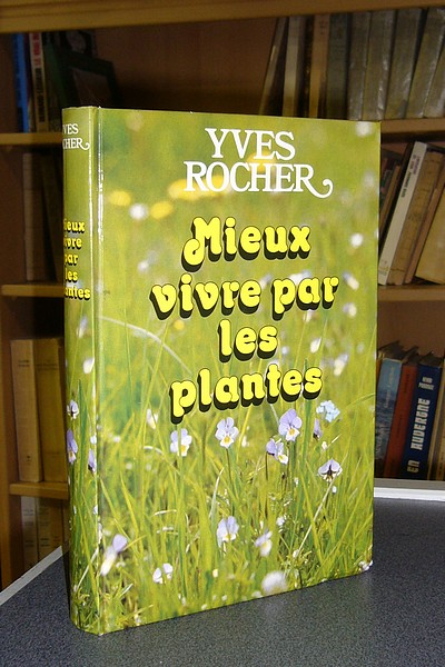 Mieux vivre par les plantes