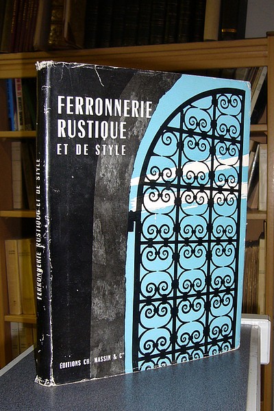 Ferronnerie rustique et de style