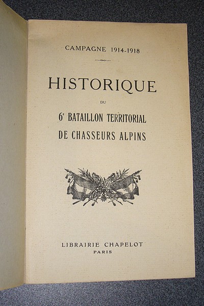 Historique du 6e bataillon territorial de chasseurs alpins. Campagne 1914-1918