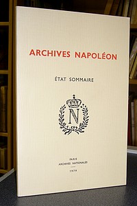 Archives Napoléon, état sommaire