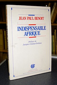 livre ancien - Indispensable Afrique - Benoit, Jean-Paul