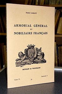 livre ancien - Armorial général et Nobiliaire français. Tome VI, fascicule 3 - Lamant Hubert