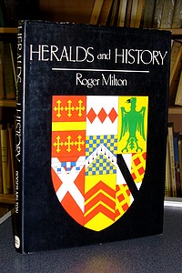 livre ancien - Heralds and History - Milton Roger