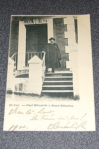 livre ancien - Carte postale signée représentant Paul Déroulède à Saint Sébastien en exil. Datée 1900 - Déroulède Paul