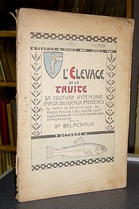 Livre ancien - L'élevage de la Truite. Sa... - Delachaux, Docteur