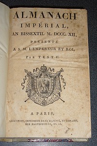Almanach Impérial An bissextil MDCCCXII (1812), présenté à S. M. l'Empereur et Roi, par Testu