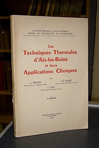 Livre ancien Savoie - Les techniques thermales d'Aix-les-Bains et leurs applications cliniques - Bertier, L. & Blanc, L.-G. & Joly L.