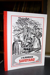 Almanach du Savoyard (Vieux Savoyard) - 57ème année - 2002