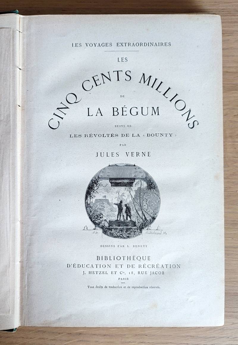 Les cinq cents millions de la Bégum. Suivi de Les révoltés de la Bounty (Cartonnage vert aux initiales)